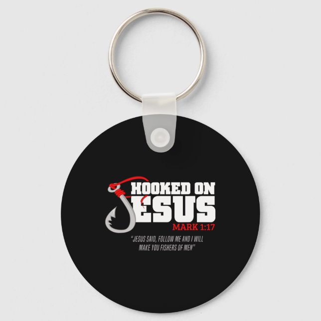 Hooked On Jesus Mark 117 Religious Bible Verse - F Key Ring (Front)