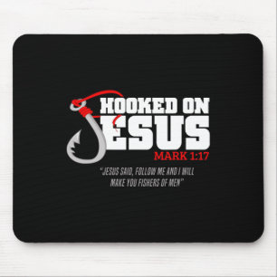 Hooked On Jesus Mark 117 Religious Bible Verse - F Mouse Mat