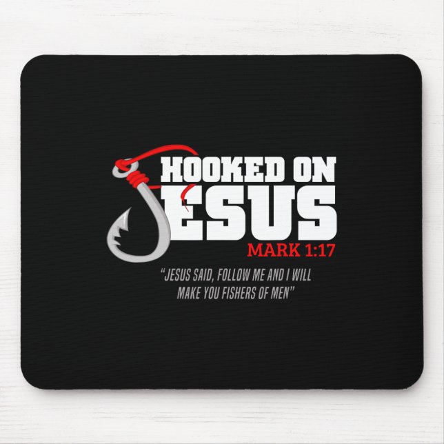 Hooked On Jesus Mark 117 Religious Bible Verse - F Mouse Mat (Front)