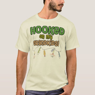 HOOKED ON MY GRANDKIDS! T-Shirt