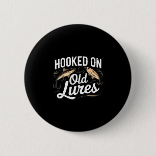 Hooked on old lures funny fishing angler grandpa 6 cm round badge