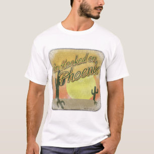 Hooked on Phoenix Arizona Tourist Slogan T-Shirt