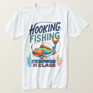 Hooking Fishing, Trapped in Class T-Shirt