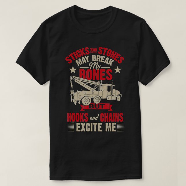 Hooks And Chains Excite Me Funny Tow Truck  T-Shirt (Design Front)