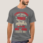 Hooks And Chains Excite Me Funny Tow Truck  T-Shirt<br><div class="desc">Hooks And Chains Excite Me Funny Tow Truck  .Awesome monster themed party design combine with cake toppers,  balloons,  remote controlled rc, supplies,  hat,  favors,  decorations. Bring fun on this memorable day!</div>