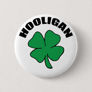 Hooligan Gift 6 Cm Round Badge