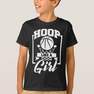 Hoop Like A Girl Sketll Player For Women Jt  T-Shirt