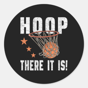 Hoop There It Is! Bysketbyll B-byll Fan Classic Round Sticker