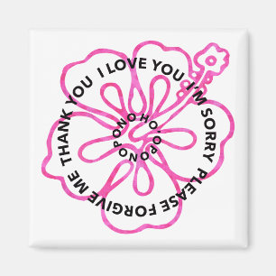 Ho'oponopono Prayer I LOVE YOU I'M SORRY FORGIVE  Magnet