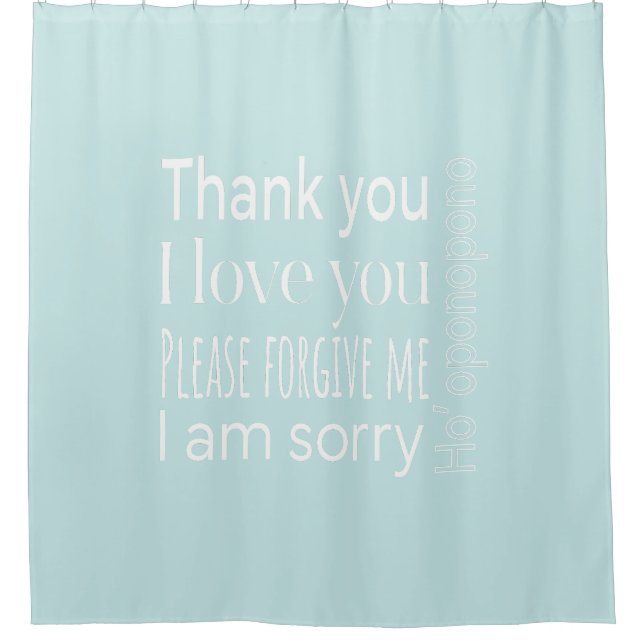 Ho'oponopono Typography  Shower Curtain (Front)