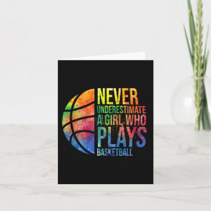 Hoops Girls Never Underestimate A Girl Who Plays B Card
