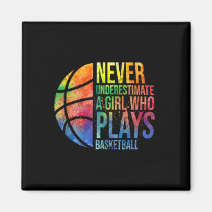 Hoops Girls Never Underestimate A Girl Who Plays B Magnet