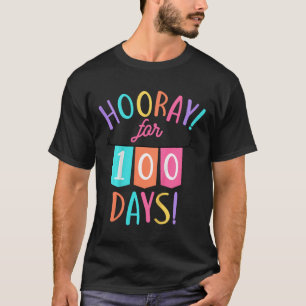 Hooray For 100 Days 100th Day Of School Toddler Bo T-Shirt