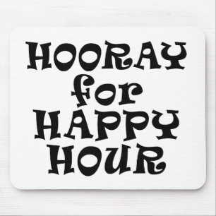 Hooray for Happy Hour Mousepad