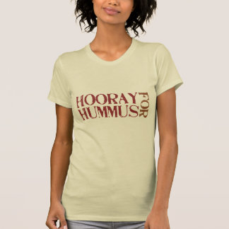 Hooray For Hummus T-Shirt