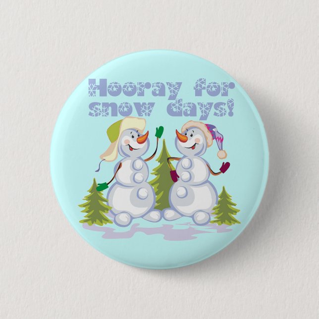 HOORAY For Snow Days! 6 Cm Round Badge (Front)