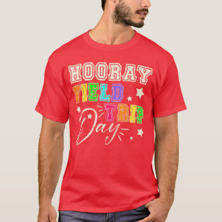 Hooray Funny School Field Day Trip 2025 Teacher St T-Shirt