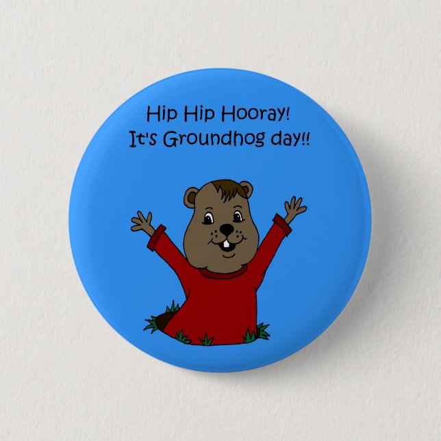 hooray its groundhog day button (Front)