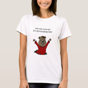 hooray its Groundhog day T-Shirt