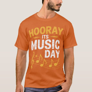 Hooray Its Music Day Musicician Singer Instrumente T-Shirt