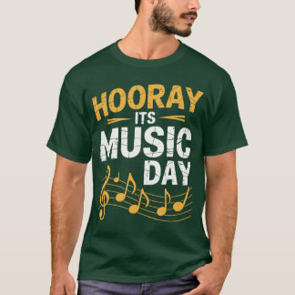 Hooray Its Music Day Musicician Singer Instrumente T-Shirt