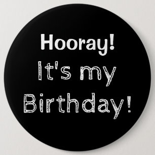 Hooray It's My Birthday! 6 Cm Round Badge