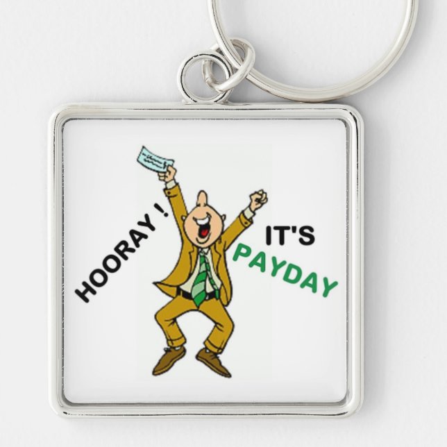 HOORAY ! IT'S PAYDAY KEY RING (Front)