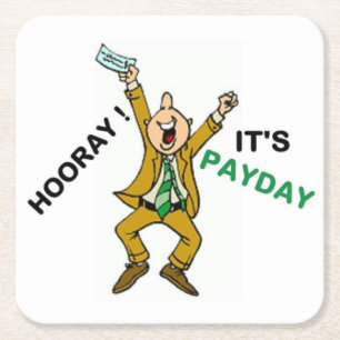HOORAY ! IT'S PAYDAY SQUARE PAPER COASTER