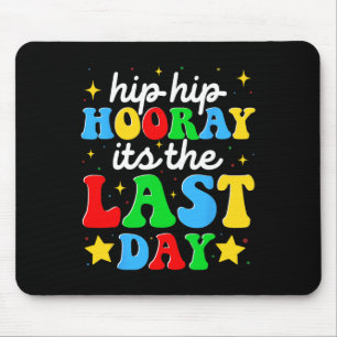 Hooray Its The Last Day Of School Graduation Teach Mouse Mat