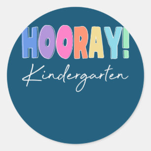 Hooray Kindergarten Elementary Teacher Educator Classic Round Sticker