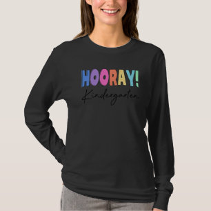 Hooray Kindergarten Elementary Teacher Educator Co T-Shirt