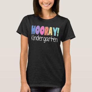 Hooray Kindergarten Elementary Teacher Educator Co T-Shirt