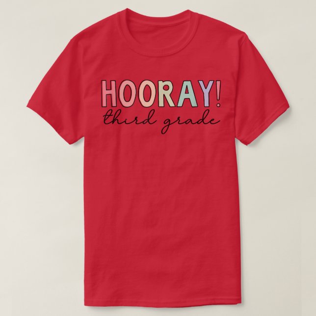 Hooray Third Grade, Cute Back To School T-Shirt (Design Front)