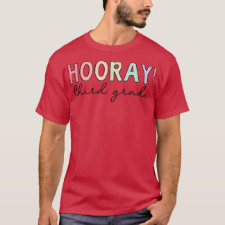 Hooray Third Grade, Cute Back To School T-Shirt