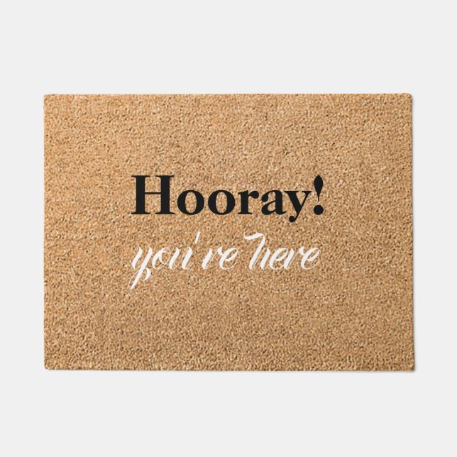 Hooray! You’re Here Doormat (Front)