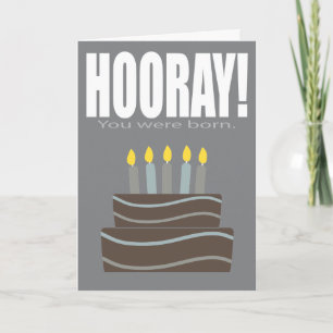 Hooray You Were Born Funny Birthday Card