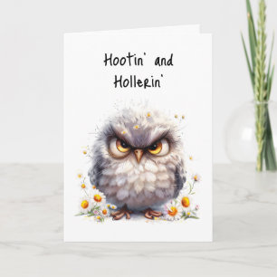 Hootin’ & Hollerin’ It’s Your Birthday Grumpy Owl Card