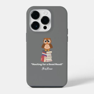 "Hooting for a Good Read!" Book lover iPhone 14 Pro Case