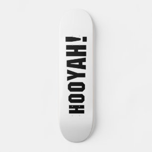 HOOYAH! SKATEBOARD