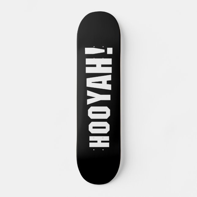 HOOYAH! SKATEBOARD (Front)