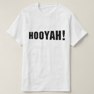 HOOYAH! T-Shirt