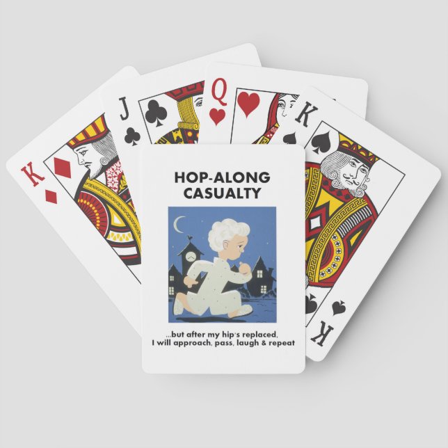Hop-Along Casualty - Until Hip Replaced Playing Cards (Back)