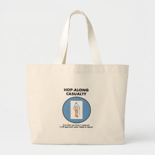 Hop-along Casualty - wait till my Knee Replacement Large Tote Bag