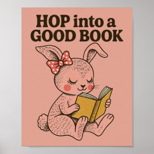 Hop into a good book pink bunny rabbit poster