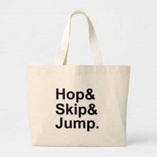 Hop Skip Jump   Short Distance Idiom Activity Large Tote Bag