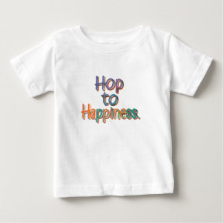 Hop to HAPPINESS Baby T-Shirt