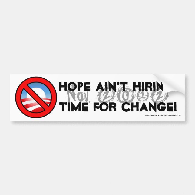 Hope Ain't Hiring... Bumper Sticker (Front)