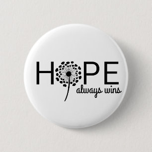 Hope Always Wins 6 Cm Round Badge