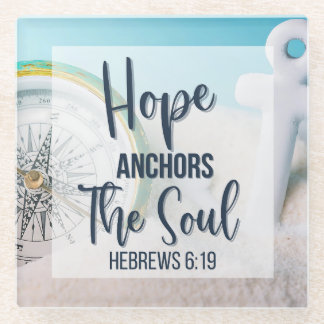 Hope Anchors the Soul Glass Coaster