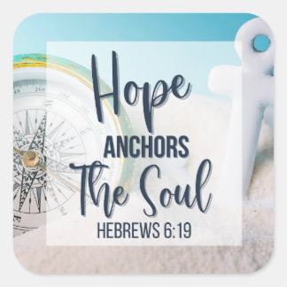 Hope Anchors the Soul Square Sticker